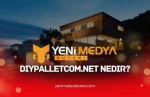 DiyPalletcom.net Nedir - Yeni Medya Düzeni