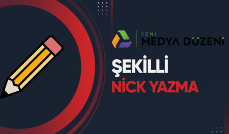 Şekilli Nick Yazma