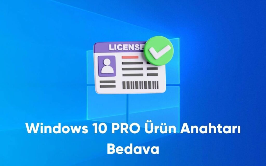 Windows 10 PRO Ürün Anahtarı Bedava - 2024!