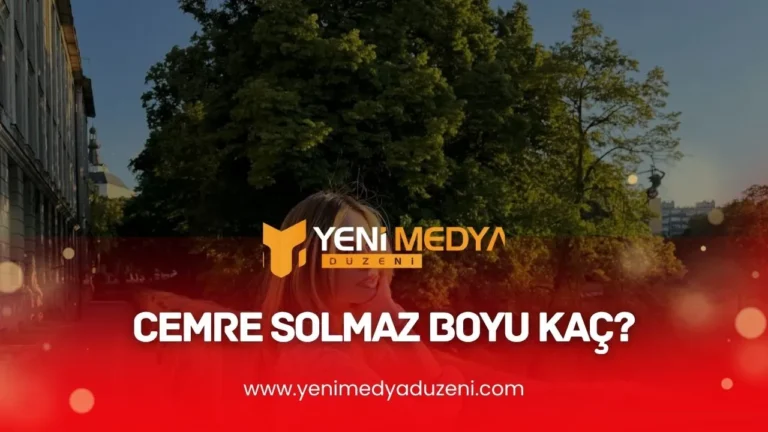 Cemre Solmaz Boyu Kaç – 2025 - YMD