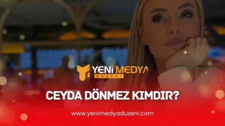 Ceyda Dönmez Kimdir – 2025 - YMD