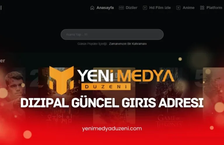 Dizipal Güncel Giriş Adresi – 2025 - Yeni Medya Düzeni