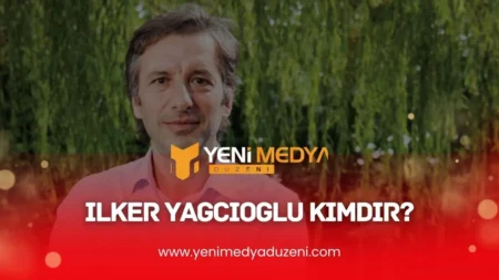 İlker Yağcıoğlu Kimdir? Biyografisi ve Hayatı!