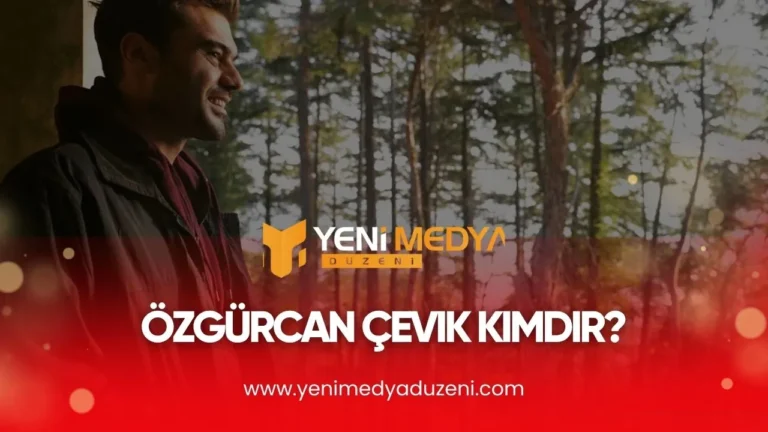 Özgürcan Çevik Kimdir – 2025 - YMD