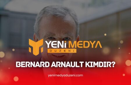 Bernard Arnault Kimdir - Yeni Medya Düzeni