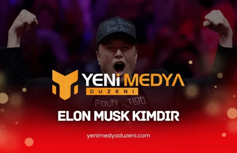 Elon Musk Kimdir - Yeni Medya Düzeni