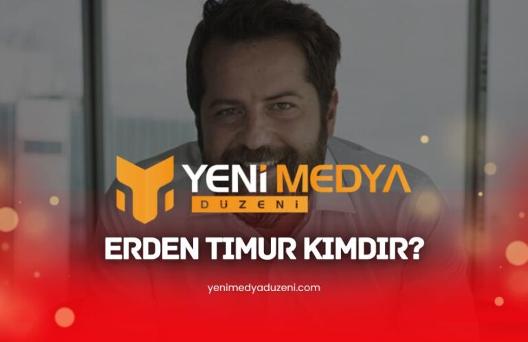 Erden Timur Kimdir - Yeni Medya Düzeni