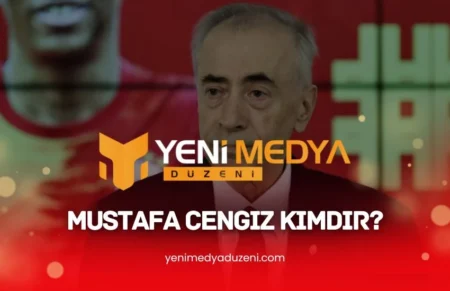 Mustafa Cengiz Kimdir - 2025 - Yeni Medya Düzeni