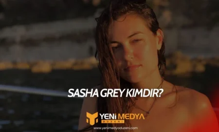 Sasha Grey Kimdir - 2025 - YMD