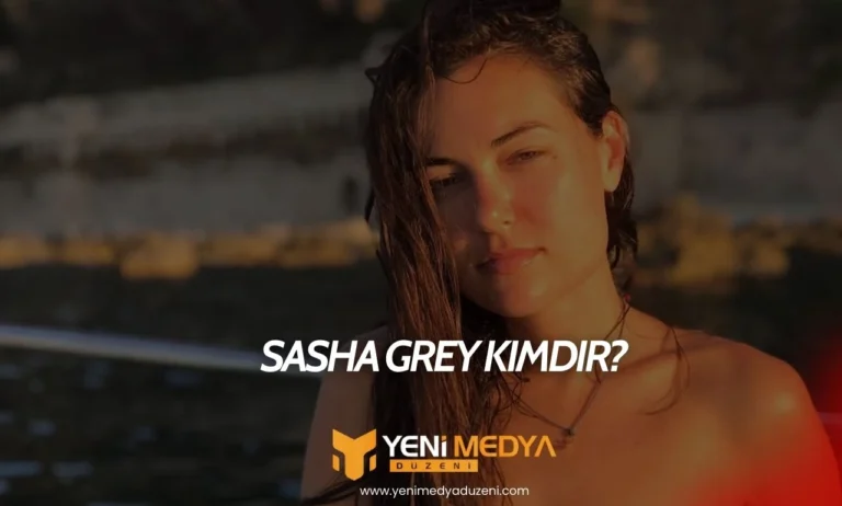 Sasha Grey Kimdir - 2025 - YMD